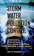 Storm Water Pollution Control: Municipal, Industrial and Construction NPDES Compliance cover