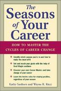 The Seasons of Your Career How to Master the Cycles of Career Change cover