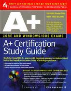 A+ Certification Study Guide with CDROM cover