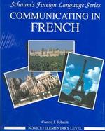 Communicating in French Novice Elementary Level cover