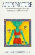 Acupuncture: An Introductory Guide to the Technique and Its Benefits cover