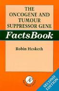 The Oncogene and Tumor Suppressor Gene Factsbook cover