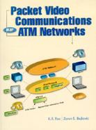 Packet Video Communications Over ATM Networks cover