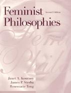 Feminist Philosophies Problems, Theories and Applications cover