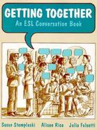 Getting Together An Esl Conversation Book cover