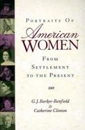 Portraits of American Women From Settlement to the Present cover