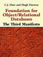 Foundation for Object / Relational Databases: The Third Manifesto cover