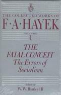 The Fatal Conceit: The Errors of Socialism cover