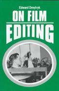 On Film Editing An Introduction to the Art of Film Construction cover
