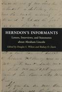 Herndon's Informants Letters, Interviews, and Statements About Abraham Lincoln cover