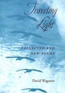 Traveling Light: Collected and New Poems cover