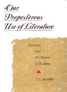 Our Preposterous Use of Literature Emerson and the Nature of Reading cover
