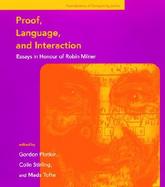 Proof, Language, and Interaction Essays in Honour of Robin Milner cover