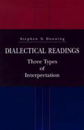Dialectical Readings: Three Types of Interpretations cover