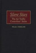 Silent Skies The Air Traffic Controllers' Strike cover