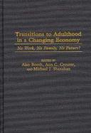 Transitions to Adulthood in a Changing Economy No Work, No Family, No Future? cover