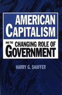 American Capitalism and the Changing Role of Government cover