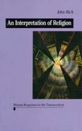 An Interpretation of Religion: Human Responses to the Transcendent cover