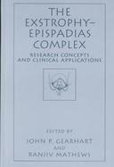 The Exstrophy-Epispadias Complex Research Concepts and Clinical Applications cover