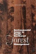 Environmental Issues in Pacific Northwest Forest Management cover
