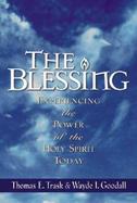 The Blessing: Experiencing the Power of the Holy Spirit Today cover