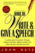 How to Write and Give a Speech: A Practical Guide for Executives, PR People, ....... cover