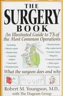 The Surgery Book: An Illustrated Guide to 73 of the Most Common Operations cover