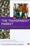 The Transparent Market Management Challenges in the Electronic Age cover
