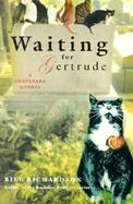 Waiting for Gertrude A Graveyard Gothic cover