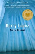 Arctic Dreams Imagination and Desire in a Northern Landscape cover