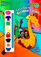 Let's Go to Rainbow Canyon with Paint Brush and Paint Pots cover