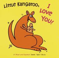 Little Kangaroo, I Love You! cover
