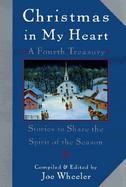 Christmas in My Heart: A Fourth Treasury: Stories to Share the Spirit of the Season cover
