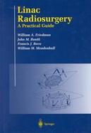 Linac Radiosurgery A Practical Guide cover