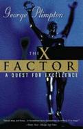 The X Factor: A Quest for Excellence cover