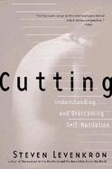 Cutting Understanding and Overcoming Self-Mutilation cover
