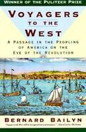 Voyagers to the West A Passage in the Peopling of America on the Eve of the Revolution cover