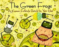 The Green Frogs A Korean Folktale cover