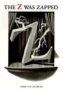 The Z Was Zapped: A Play in Twenty-Six Acts cover