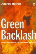 Green Backlash Global Subversion of the Environmental Movement cover