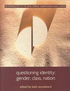 Questioning Identity Gender, Class, Nation cover