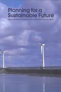 Planning for a Sustainable Future cover