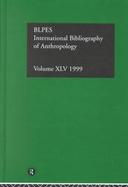 International Bibliography of Anthropology/Bibliographie Internationale D'Anthropologie 1999 cover