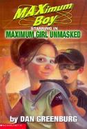 Maximum Girl Unmasked cover