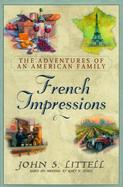 French Impressions: The Adventures of an American Family cover