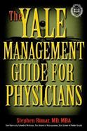The Yale Management Guide for Physicians cover