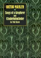 Songs of a Wayfarer and Kinder-Totenlieder in Full Score cover