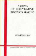 Axioms of Cooperative Decision-Making cover