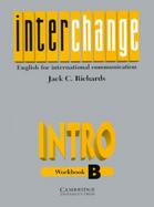 Interchange Intro: English for International Communication, Workbook B cover