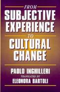 From Subjective Experience to Cultural Change/Esperienza Soggettiva, Personalita, Evoluzione Culturale cover